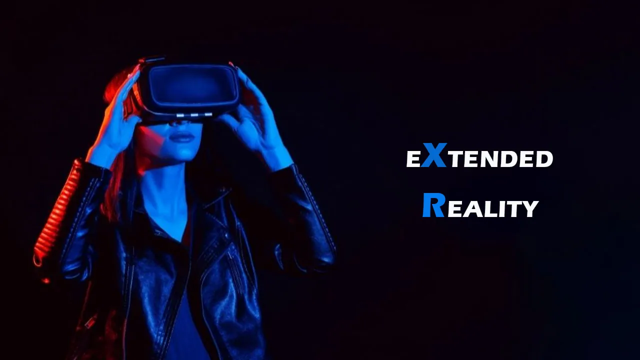 Extended Reality (XR): Revolutionizing the Way We Interact with Digital Media